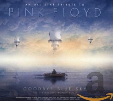 The Everlasting Songs Vol. 2: An All Star Tribute To Pink Floyd - Goodbye Blue Sky [CD]