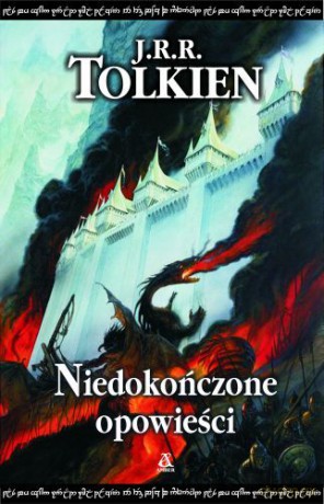Niedokończone Opowieści - J.R.R. Tolkien [KSIĄŻKA]