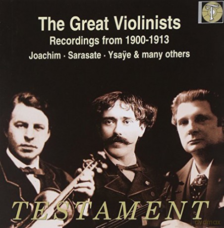 The Great Violinists - Recordings from 1900-1913 [2CD]