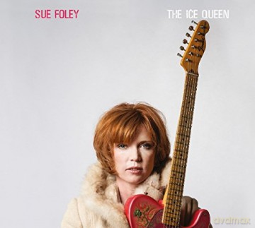 Sue Foley: The Ice Queen [CD]
