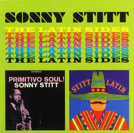 Sonny Stitt: The Latin Sides: Primitivo Soul! / Stitt Goes Latin [CD]