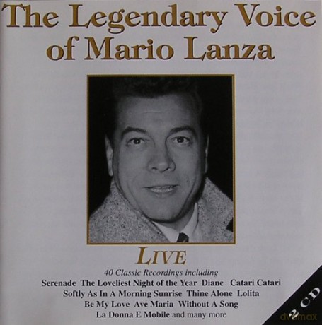 Mario Lanza: The Legendary Voice Of Mario Lanza (Live Broadcast Recordings) [2CD]