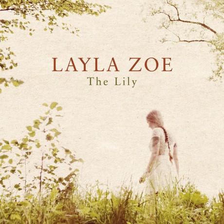Layla Zoe: The Lily [CD]