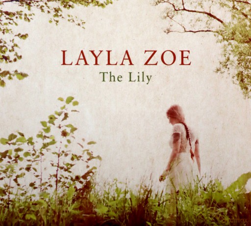 Layla Zoe: The Lily [CD]