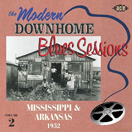 The Modern Downhome Blues Sessions Vol.2 [CD]