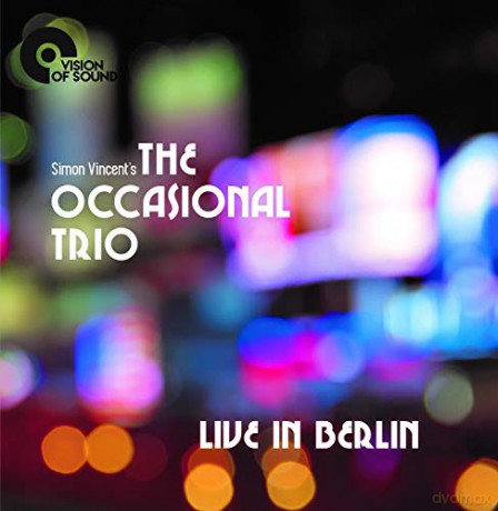 Simon Vincent: The Occasional Trio Live In Berlin [CD]