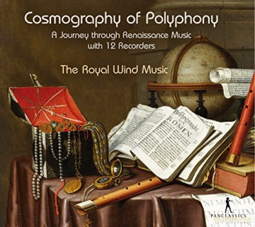 Adrian Willaert: The Royal Wind Music - Cosmography of Polyphony [CD]