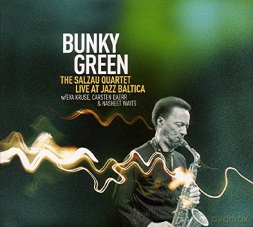 Bunky Green: The Salzau Quartet Live At Jazz Baltica 2007 (digipack) [CD]