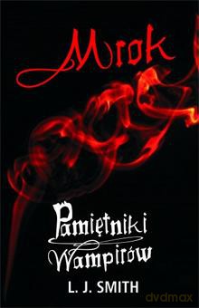 Pamiętniki Wampirów 4. Mrok - L.J. Smith [KSIĄŻKA]