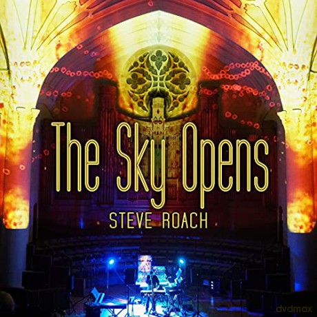 Steve Roach: The Sky Opens: Live [CD]