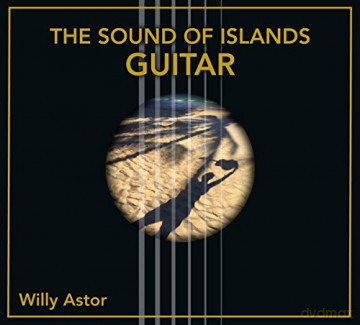 Willy Astor: The Sound Of Islands - Guitar [CD]