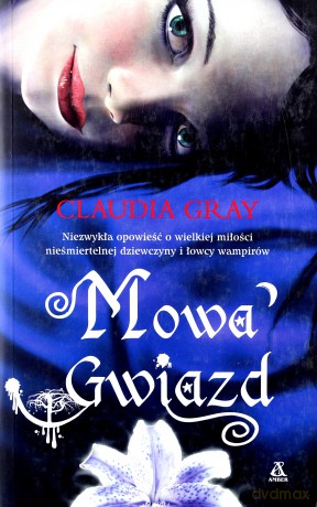 Mowa Gwiazd. Wieczna Noc 2 - Claudia Gray [KSIĄŻKA]