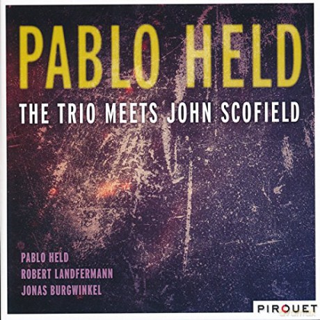 Pablo Held: The Trio Meets John Scofield [CD]