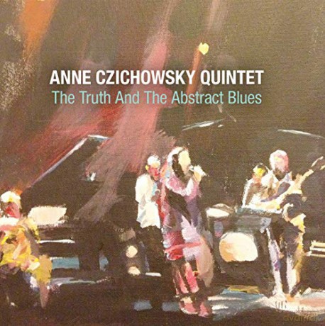 Anne Czichowsky: The Truth And The Abstract Blues [CD]