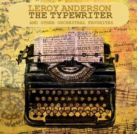 Leroy Anderson: The Typewriter [2CD]