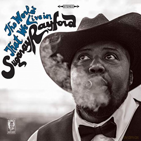 Sugaray Rayford: The World That We Live In [CD]