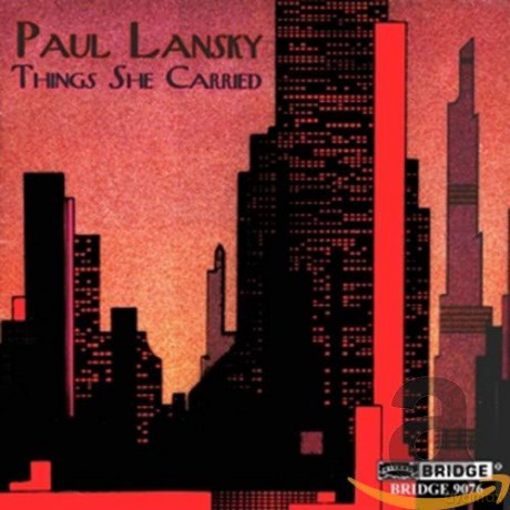 Paul Lansky: Things she carried [CD]