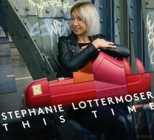 Stephanie Lottermoser: This Time [CD]