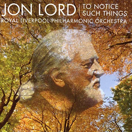 Jon Lord: To Notice Such Things [CD]