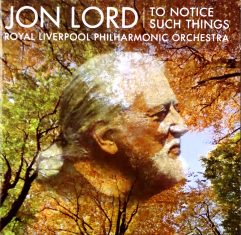 Jon Lord: To Notice Such Things [CD]