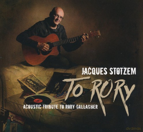 Jacques Stotzem: To Rory: Acoustic Tribute To Rory Gallagher [CD]