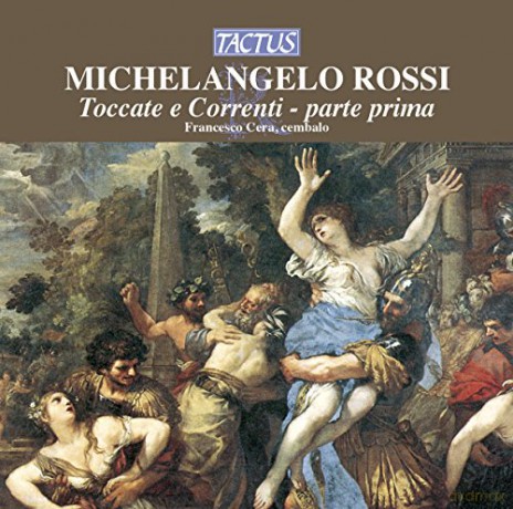 Michelangelo Rossi: Toccate e Correnti Vol.1 [CD]
