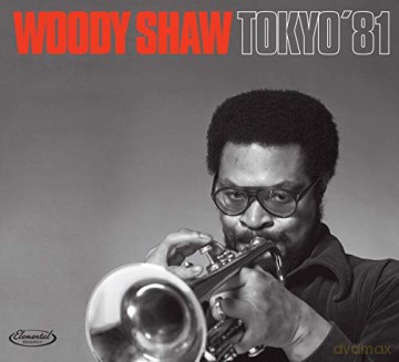 Woody Shaw: Tokyo '81 [CD]
