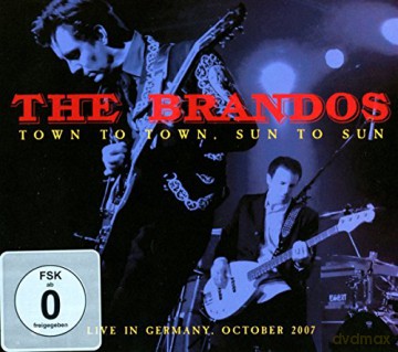 The Brandos: Town To Town, Sun To Sun: Live In Germany 2007 [3CD]