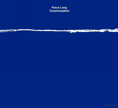 Klaus Lang: Trauermusik fur Bratsche solo Der Wind und das Meer [CD]