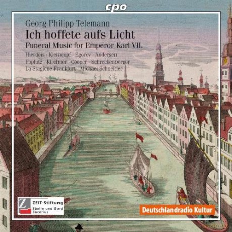 Georg Philipp Telemann: Trauermusik fur Karl VII TWV4:13 Ich hoffete aufs Licht [CD]