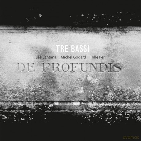 Tre Bassi - De Profundis [CD]