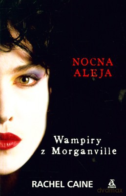 Wampiry Z Morganville 3. Nocna Aleja - Rachel Caine [KSIĄŻKA]