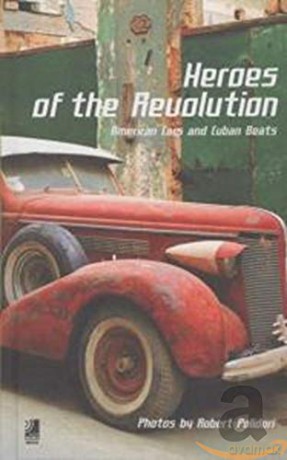 Trio Tesis: Heroes Of The Revolution - American Cars And Cuban Beats [CD]