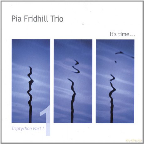 Pia Fridhill: Triptychon Part 1: It's Time [CD]