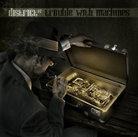 District 97: Trouble With Machines [CD]