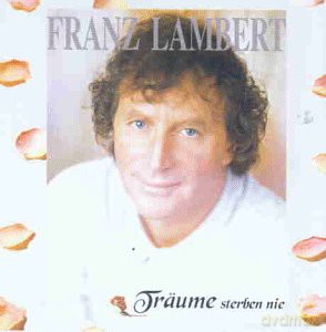 Franz Lambert: Trss¤ume sterben nie [CD]
