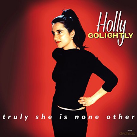 Holly Golightly: Truly She Is None Other (Expanded) [CD]