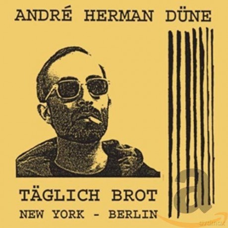 Andre Herman Dune: Tss¤glich Brot New York - Berlin [CD]