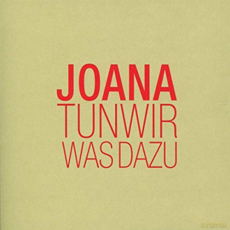 Joana: Tun wir was dazu [CD]