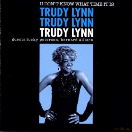 Trudy Lynn: U Don't Know What Time It Is [CD]
