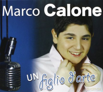 Marco Calone: Un Figlio D'arte [CD]