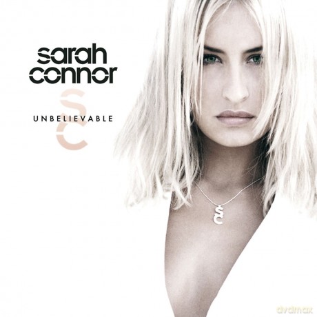 Sarah Connor: Unbelievable [CD]