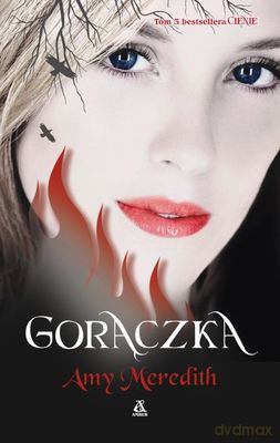 Gorączka. Dotyk Ciemnosci 3 - Amy Meredith [KSIĄŻKA]