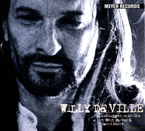 Willy DeVille: Unplugged In Berlin 2002 [CD]