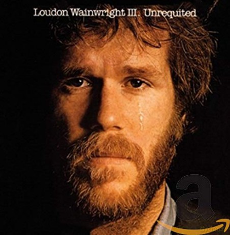 Loudon Wainwright III: Unrequited [CD]