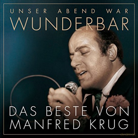 Manfred Krug: Unser Abend war wunderbar! Das Beste von Manfred Krug [2CD]
