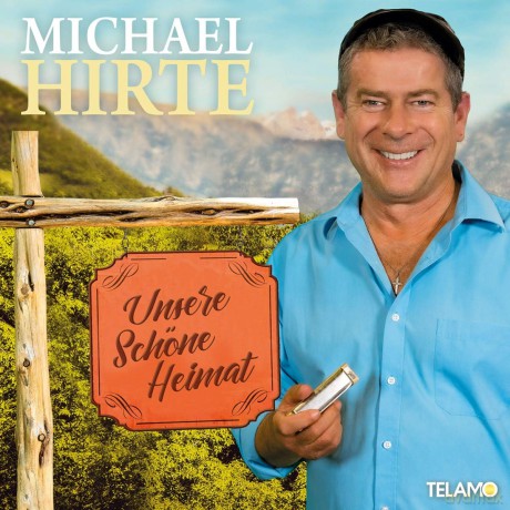 Michael Hirte: Unsere schone Heimat [CD]