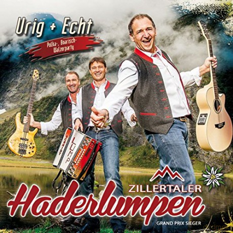 Zillertaler Haderlumpen: Urig + Echt [CD]