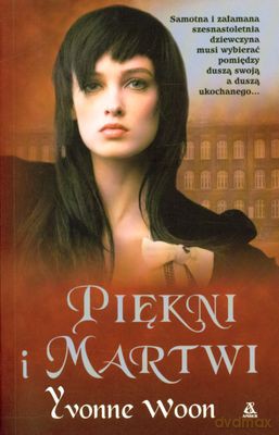 Piękni I Martwi - Yvonne Woon [KSIĄŻKA]