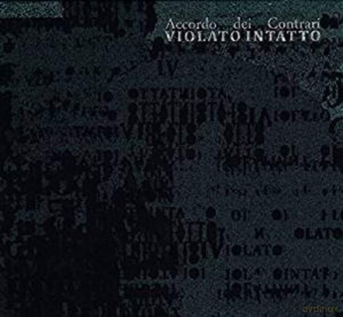Accordo Dei Contrari: Violato Intatto [CD]